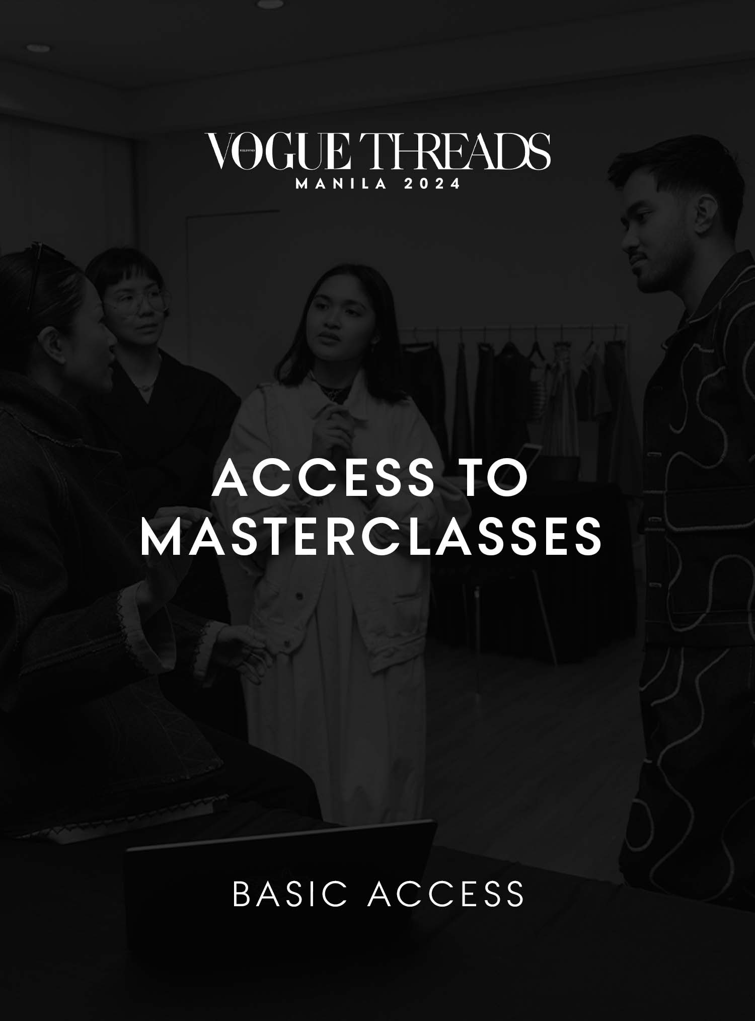 Vogue Threads Manila 2024 - Basic Access