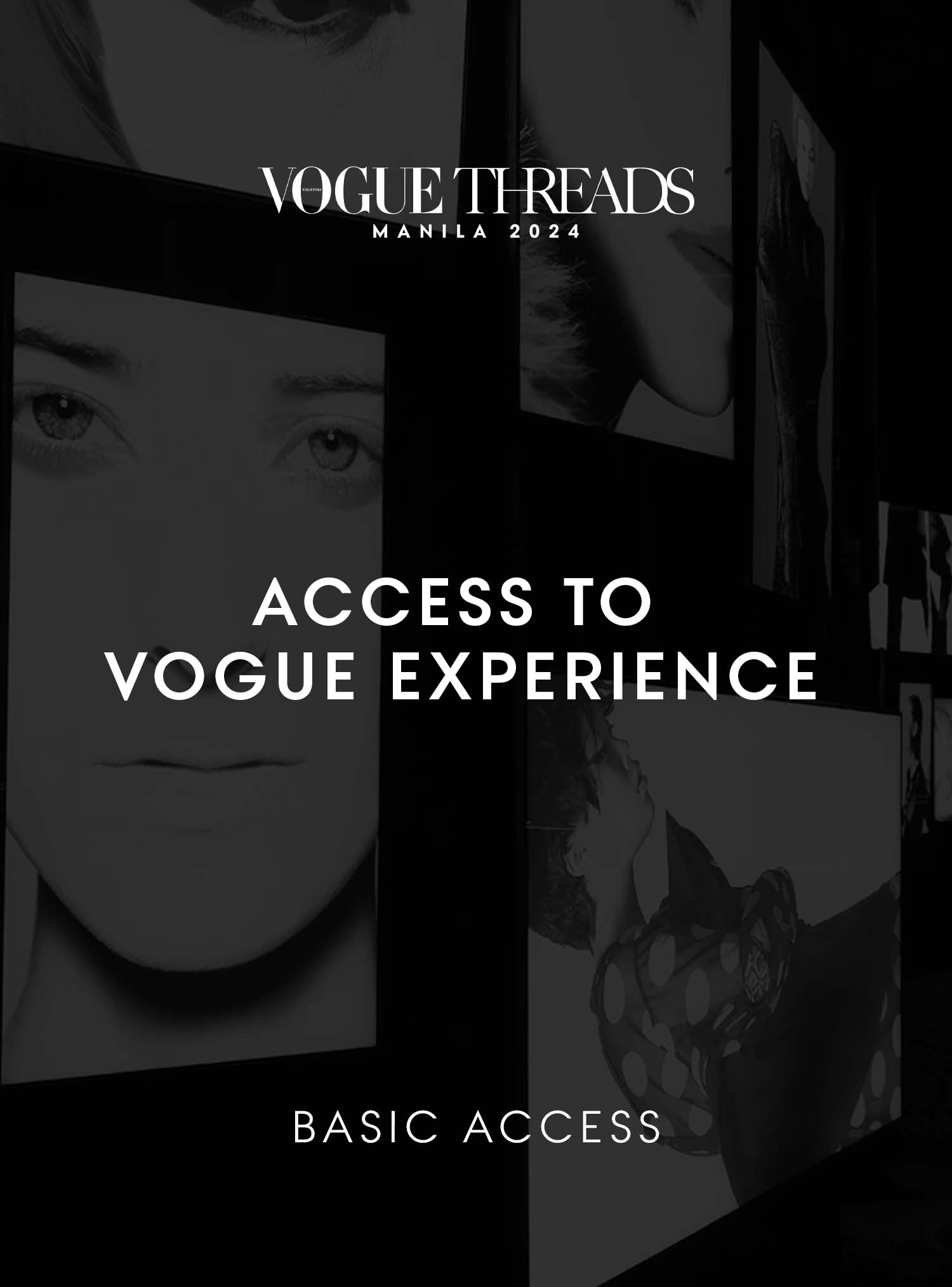 Vogue Threads Manila 2024 - Basic Access